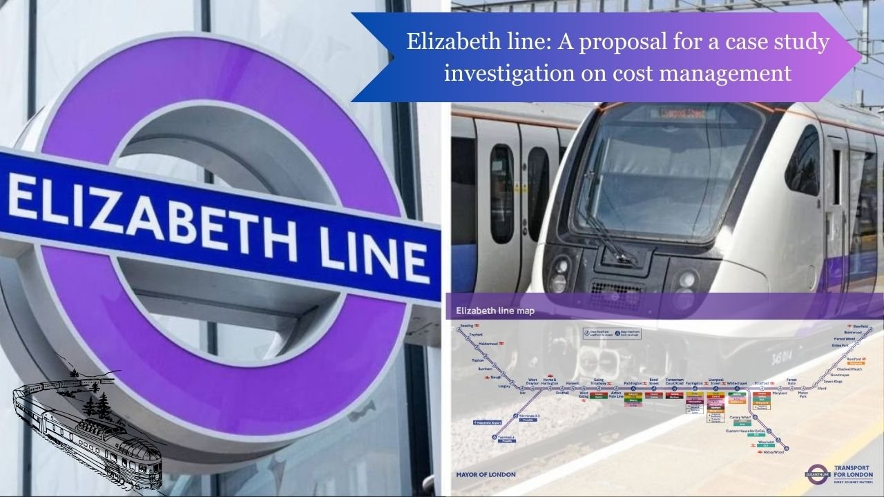 Elizabeth line A proposal for a case study investigation on cost management